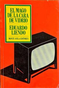 El mago de la cara de vidrio (1973) de Eduardo Liendo