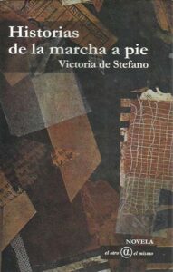 Historia de la marcha a pie (1997) de Victoria de Stefano